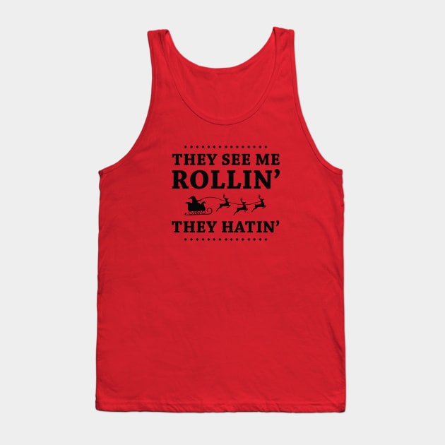 They See Me Rollin Tank Top by VectorPlanet